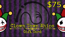 Load image into Gallery viewer, Clown Town Whips Gift Card
